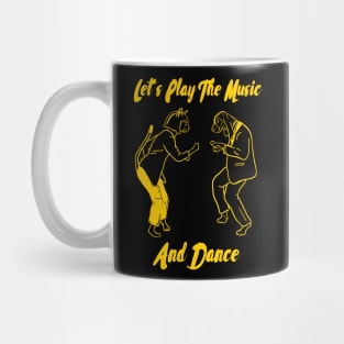 Let's Play The Music And Dance, Dancing Cat, Dancing Dog Mug